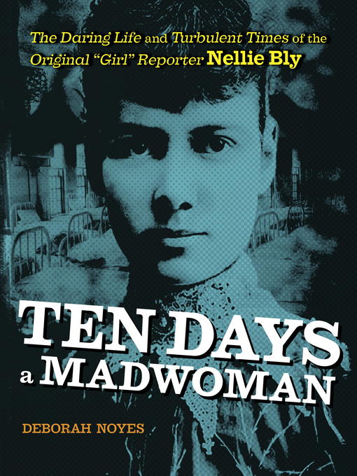 Title details for Ten Days a Madwoman by Deborah Noyes - Available
